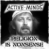 Active Minds ‎– Religion Is Nonsense 